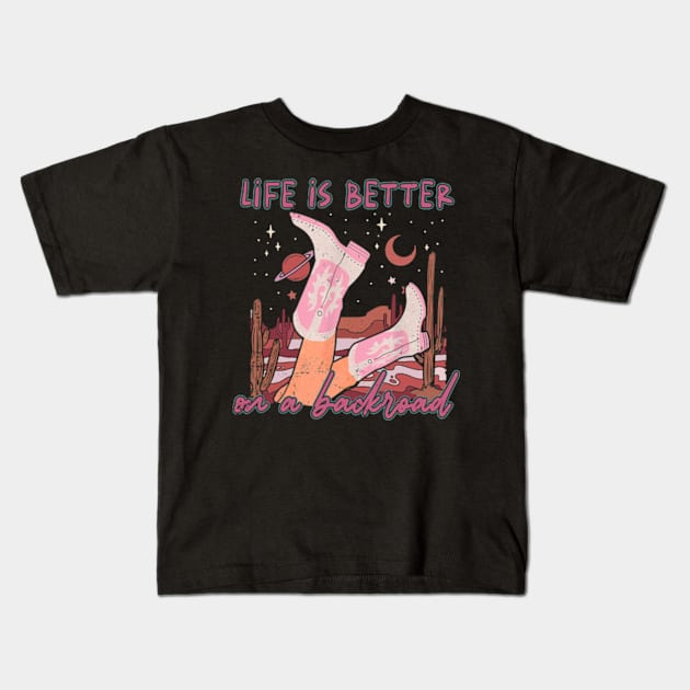 Life Is Better On A Backroad Desert Cactus Mountain Boots Kids T-Shirt by Chocolate Candies